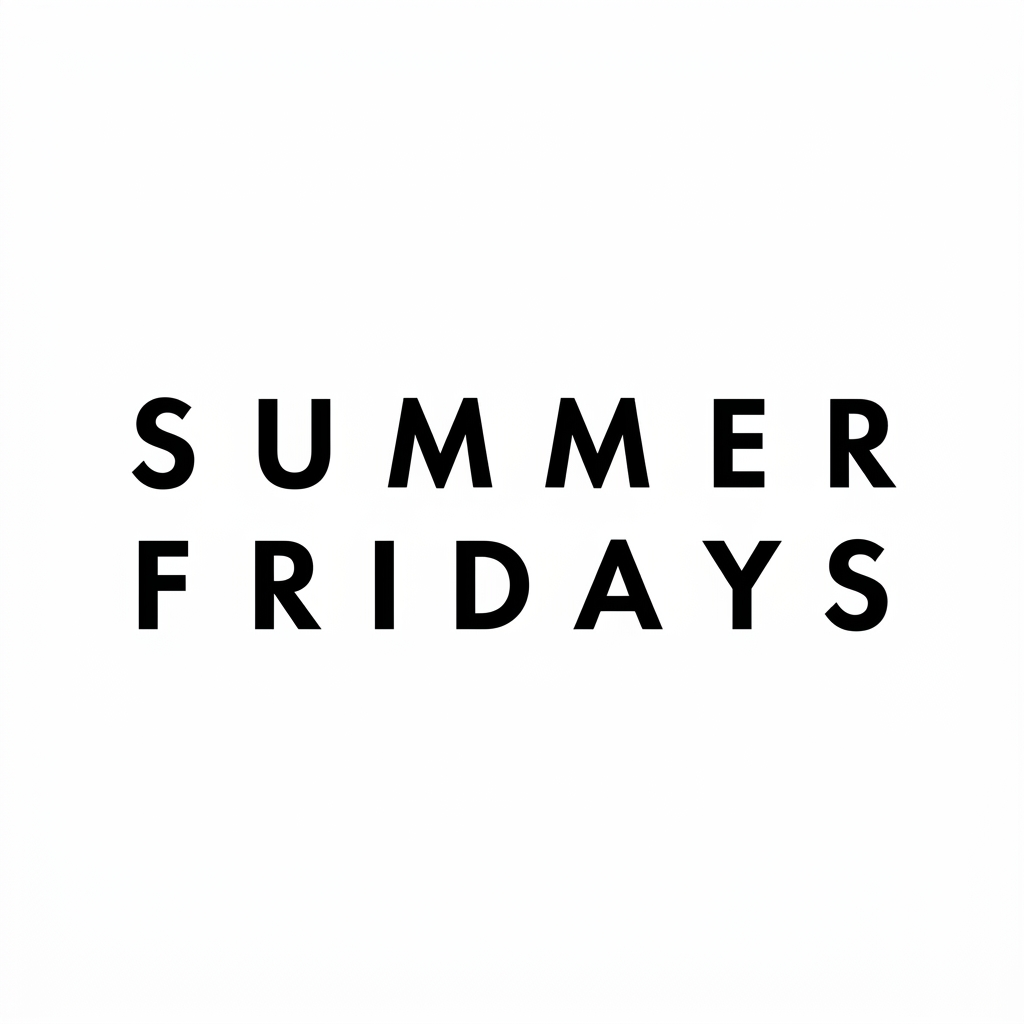 SUMMER FRIDAYS